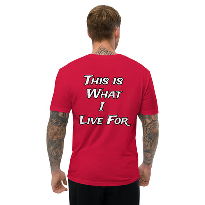 This is what I Live for Short Sleeve fitted T-shirt (toon)