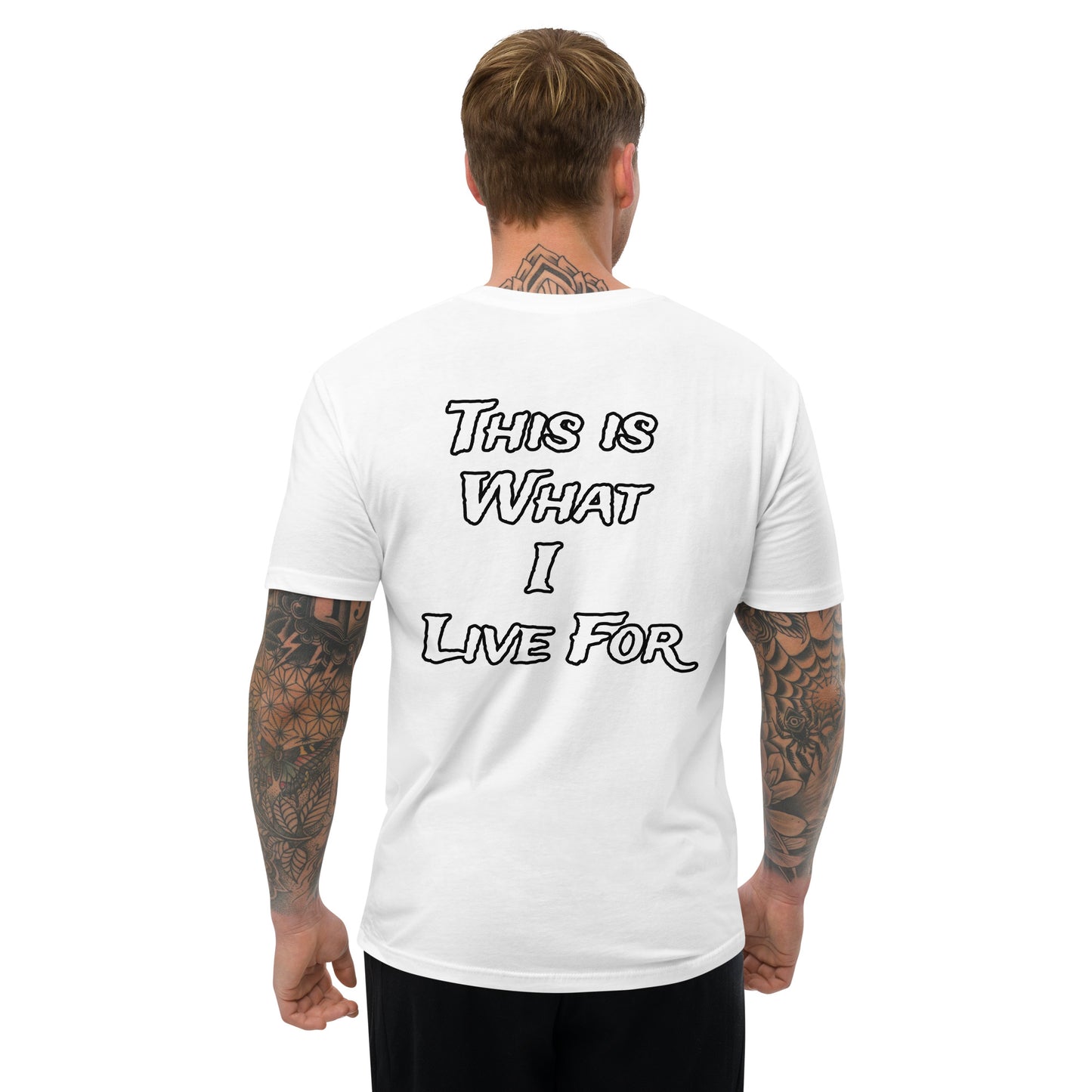 This is what I Live for Short Sleeve fitted T-shirt (toon)