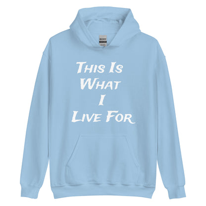 This Is What I Live for Unisex Heavy Hoodie